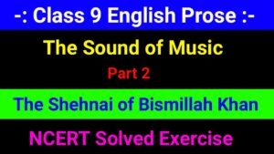 NCERT Solved Exercise of The Sound of Music Part 2  The Shehnai of Bismillah Khan