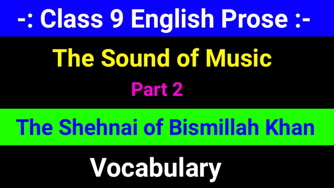 Vocabulary of The Sound of Music Part 2 The Shehnai of Bismillah Khan